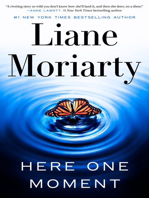 Title details for Here One Moment by Liane Moriarty - Wait list